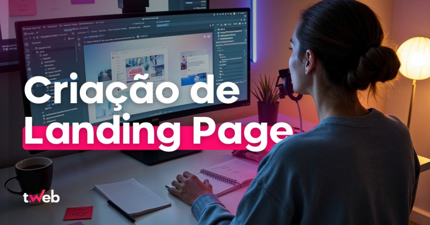 Criação de Landing Pages: O Guia Completo Criação de Landing Pages: O Guia Completo